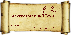 Czechmeister Károly névjegykártya